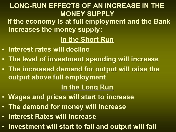  • • LONG-RUN EFFECTS OF AN INCREASE IN THE MONEY SUPPLY If the