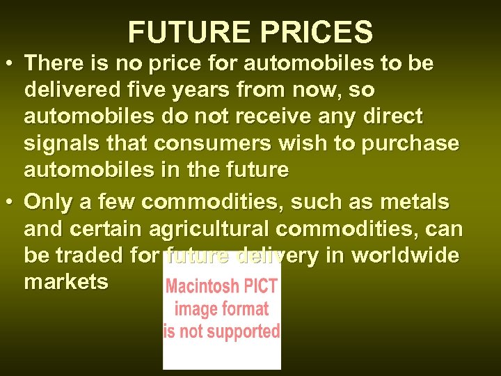 FUTURE PRICES • There is no price for automobiles to be delivered five years