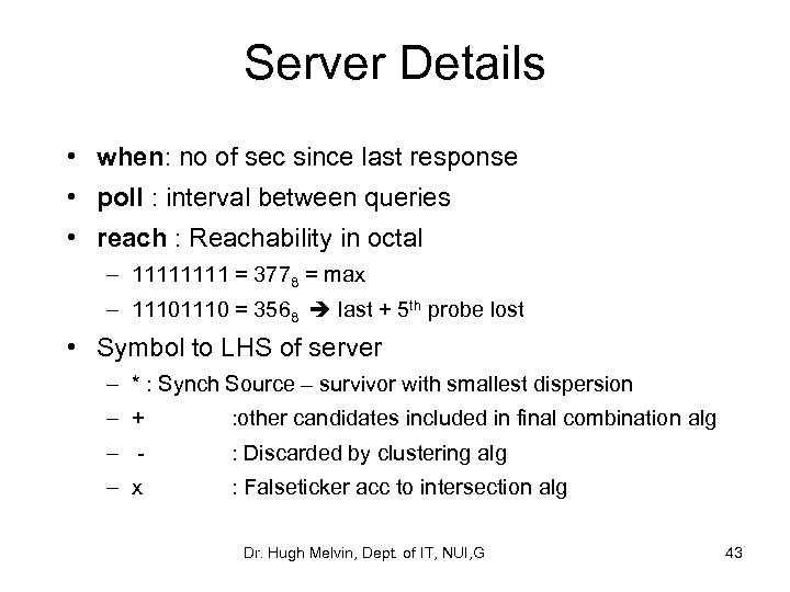 Server Details • when: no of sec since last response • poll : interval