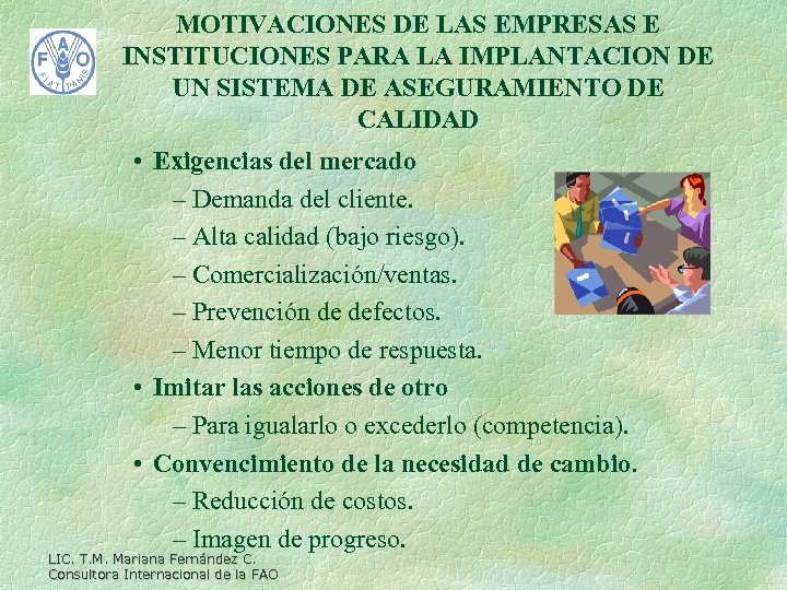 MOTIVACIONES DE LAS EMPRESAS E INSTITUCIONES PARA LA IMPLANTACION DE UN SISTEMA DE ASEGURAMIENTO