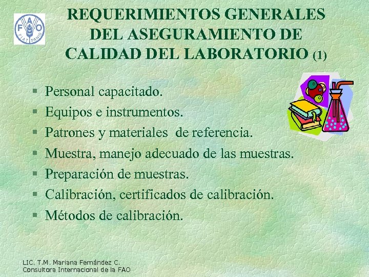 REQUERIMIENTOS GENERALES DEL ASEGURAMIENTO DE CALIDAD DEL LABORATORIO (1) § § § § Personal