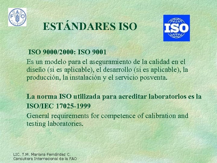 ESTÁNDARES ISO 9000/2000: ISO 9001 Es un modelo para el aseguramiento de la calidad