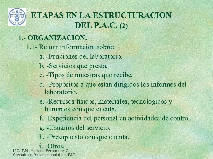 ETAPAS EN LA ESTRUCTURACION DEL P. A. C. (2) 1. - ORGANIZACION. 1. 1