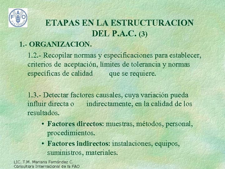 ETAPAS EN LA ESTRUCTURACION DEL P. A. C. (3) 1. - ORGANIZACION. 1. 2.