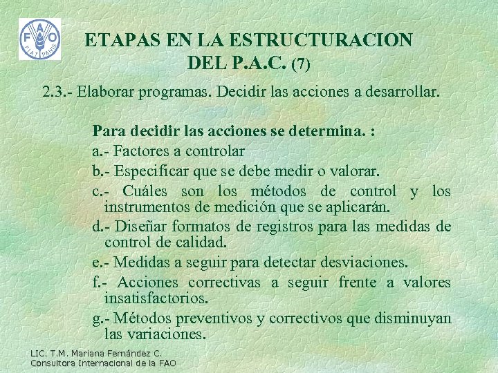 ETAPAS EN LA ESTRUCTURACION DEL P. A. C. (7) 2. 3. - Elaborar programas.