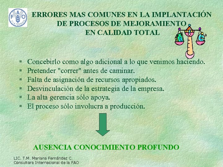 ERRORES MAS COMUNES EN LA IMPLANTACIÓN DE PROCESOS DE MEJORAMIENTO EN CALIDAD TOTAL §