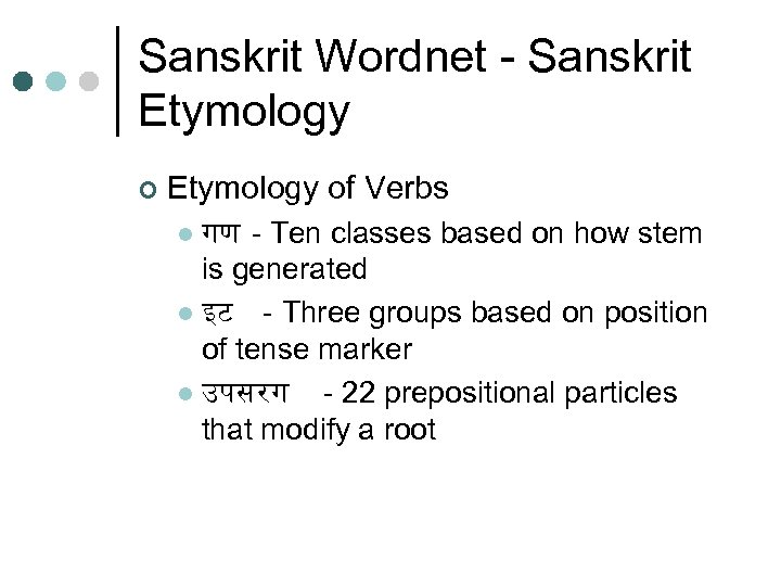 Sanskrit Wordnet - Sanskrit Etymology ¢ Etymology of Verbs गण - Ten classes based