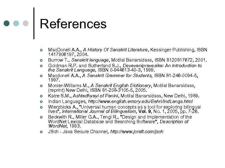 References ¢ ¢ ¢ ¢ ¢ Mac. Donell A. A. , A History Of
