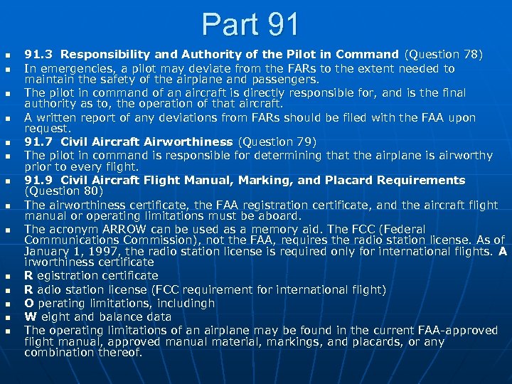 Part 91 n n n n 91. 3 Responsibility and Authority of the Pilot