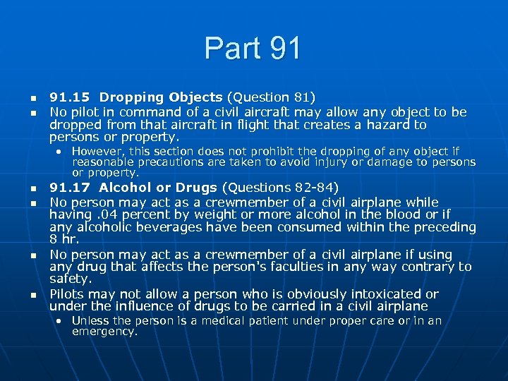 Part 91 n n 91. 15 Dropping Objects (Question 81) No pilot in command