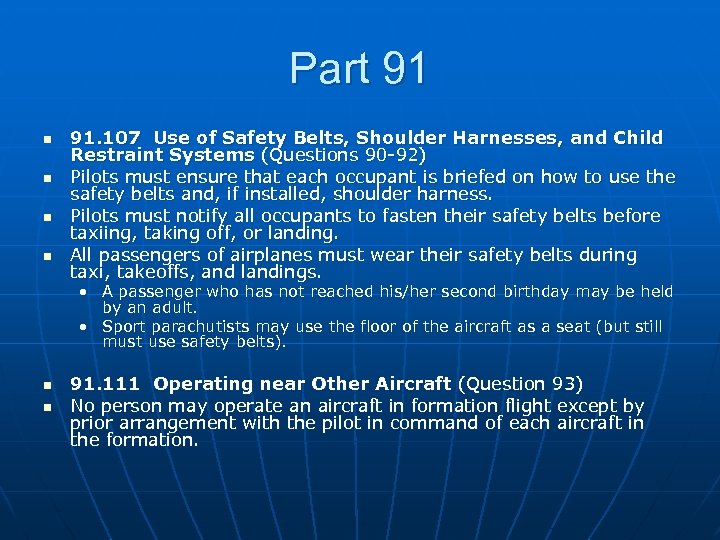 Part 91 n n 91. 107 Use of Safety Belts, Shoulder Harnesses, and Child