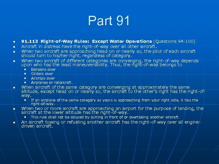 Part 91 n n 91. 113 Right-of-Way Rules: Except Water Operations (Questions 94 -100)