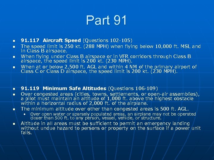 Part 91 n n n n 91. 117 Aircraft Speed (Questions 102 -105) The