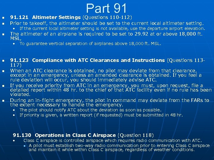 Part 91 n n 91. 121 Altimeter Settings (Questions 110 -112) Prior to takeoff,