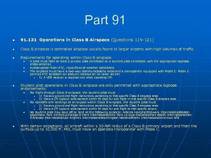 Part 91 n 91. 131 Operations in Class B Airspace (Questions 119 -121) n