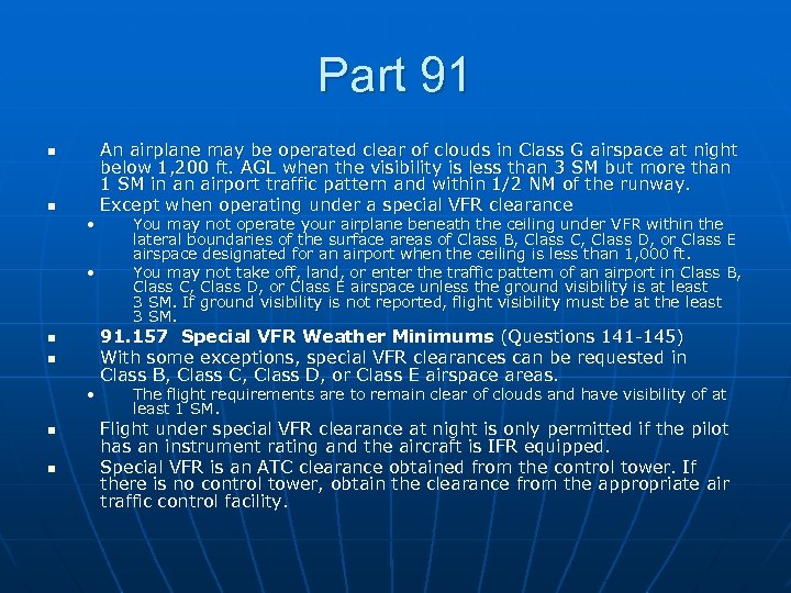 Part 91 n n • • n n • n n An airplane may