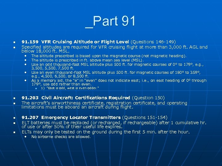 _Part 91 n n 91. 159 VFR Cruising Altitude or Flight Level (Questions 146