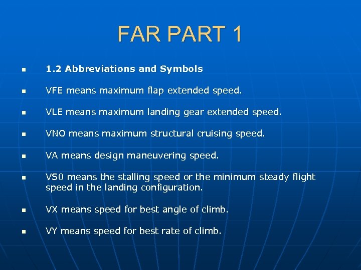 FAR PART 1 n 1. 2 Abbreviations and Symbols n VFE means maximum flap