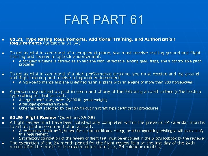 FAR PART 61 n 61. 31 Type Rating Requirements, Additional Training, and Authorization Requirements