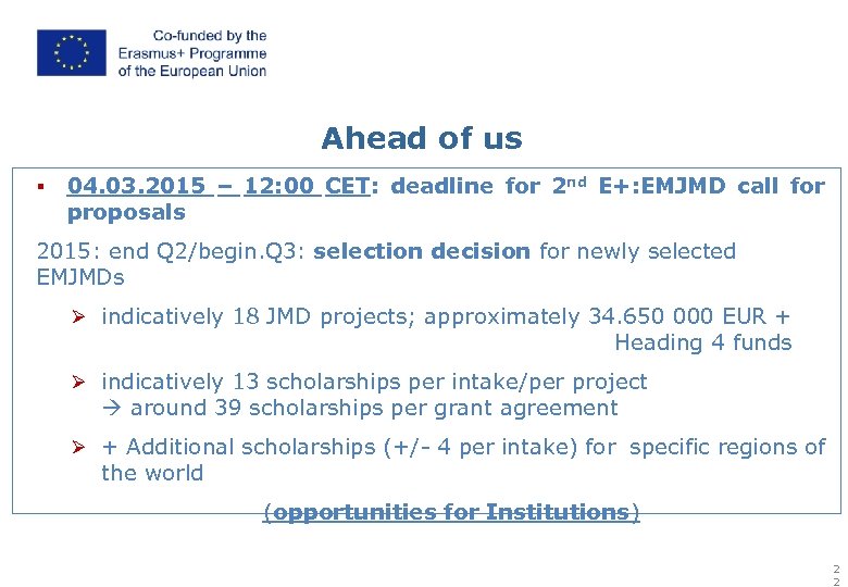 Ahead of us § 04. 03. 2015 – 12: 00 CET: deadline for 2