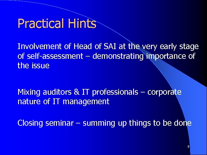 Practical Hints Involvement of Head of SAI at the very early stage of self-assessment