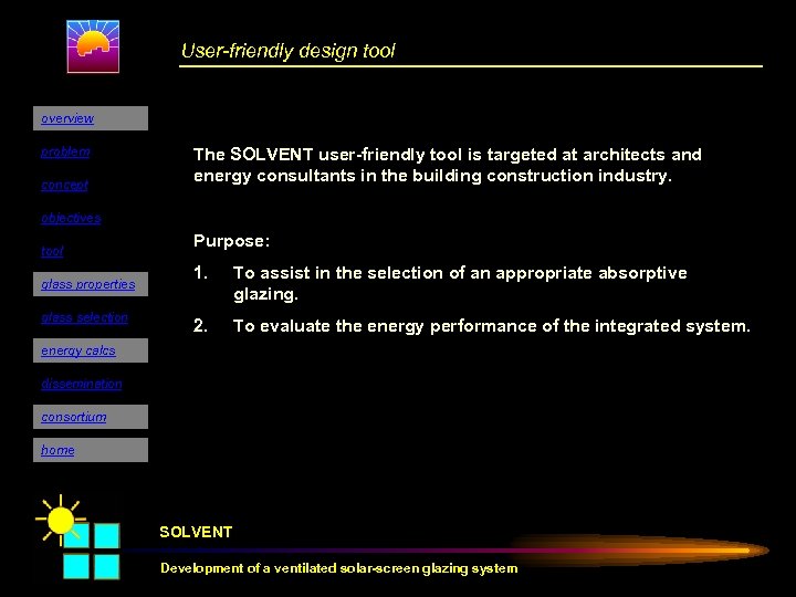 User-friendly design tool overview problem concept The SOLVENT user-friendly tool is targeted at architects