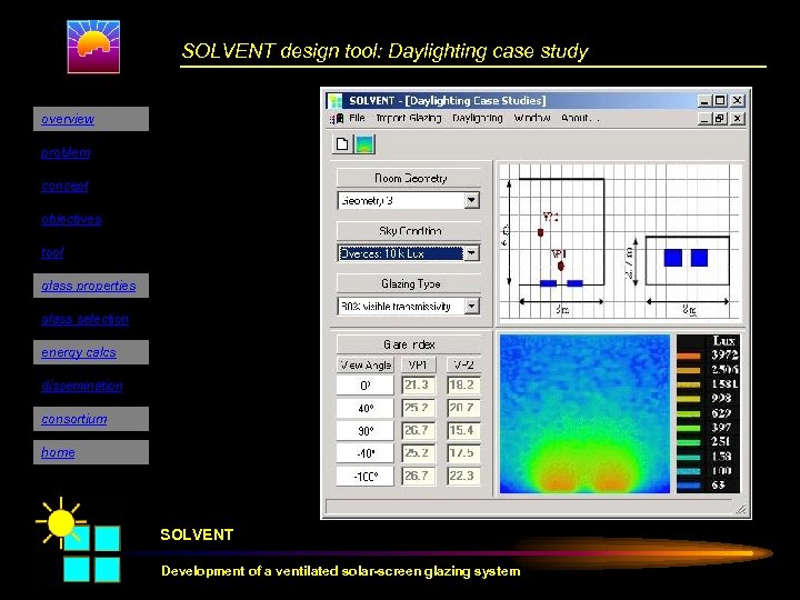 SOLVENT design tool: Daylighting case study overview problem concept objectives tool glass properties glass