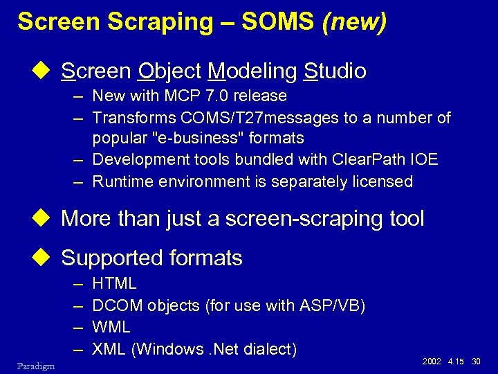 Screen Scraping – SOMS (new) u Screen Object Modeling Studio – New with MCP