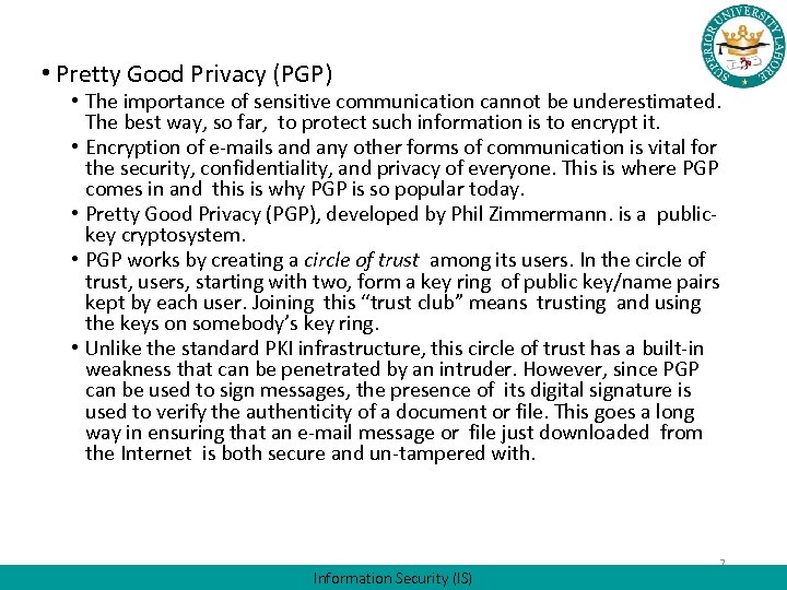  • Pretty Good Privacy (PGP) • The importance of sensitive communication cannot be