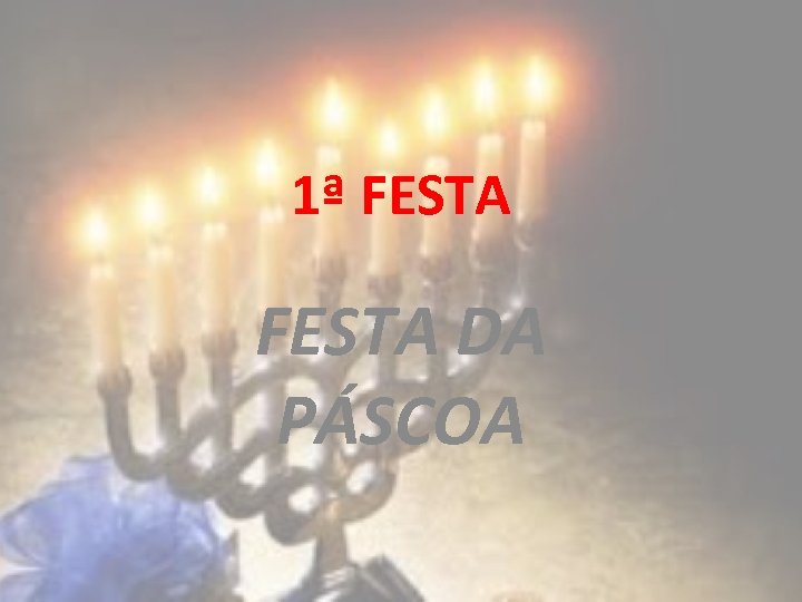 1ª FESTA DA PÁSCOA 