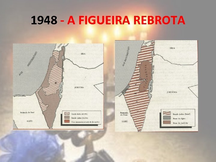 1948 - A FIGUEIRA REBROTA 