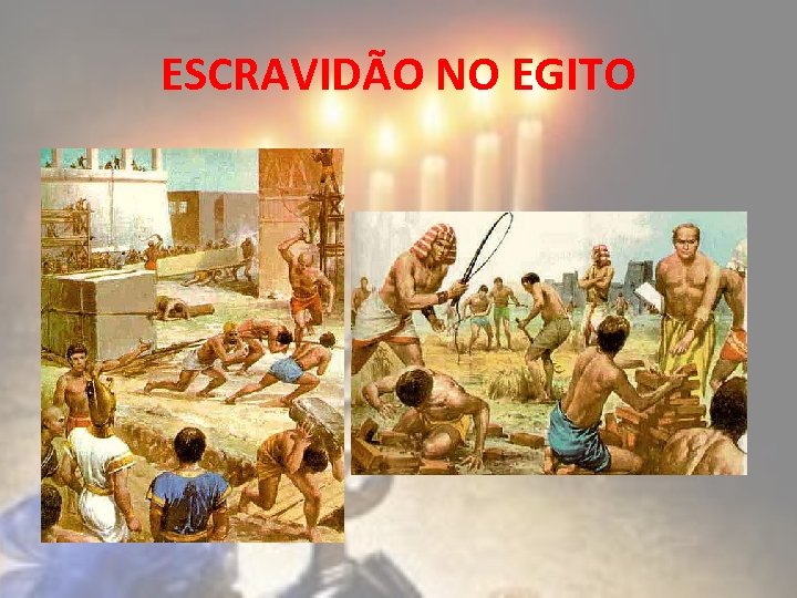ESCRAVIDÃO NO EGITO 