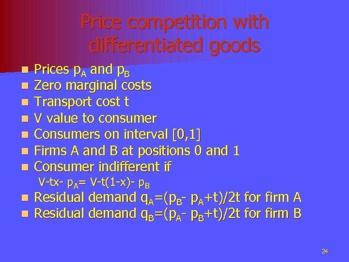 Price competition with differentiated goods n n n n Prices p. A and p.