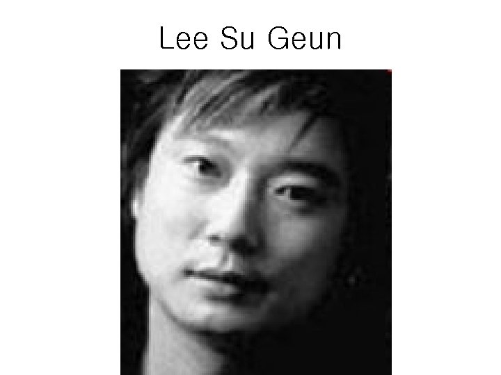 Lee Su Geun 