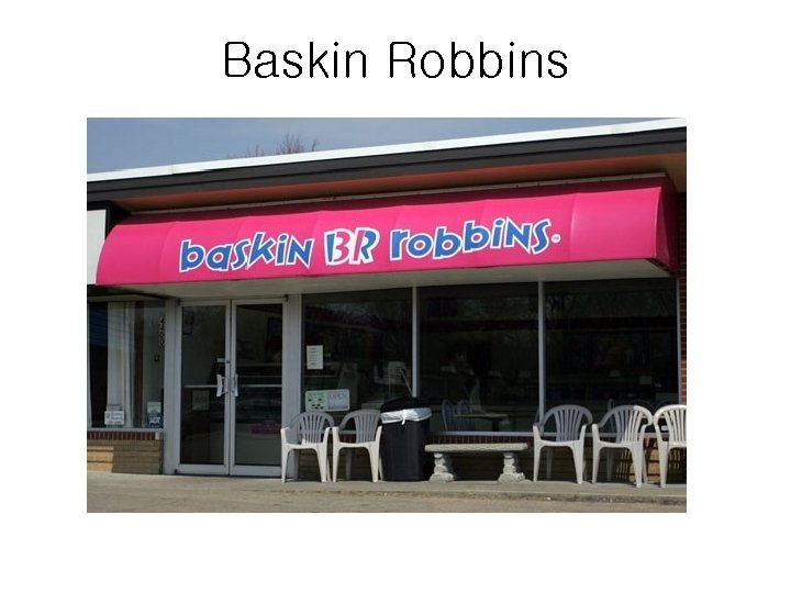 Baskin Robbins 