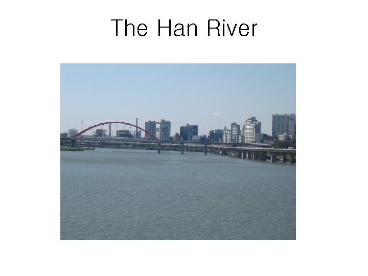 The Han River 