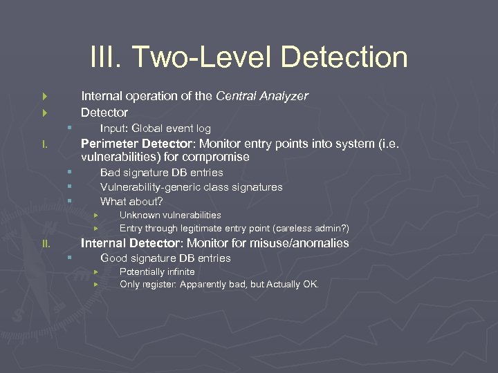 III. Two-Level Detection Internal operation of the Central Analyzer Detector } } § Input: