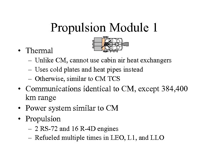 Propulsion Module 1 • Thermal – Unlike CM, cannot use cabin air heat exchangers