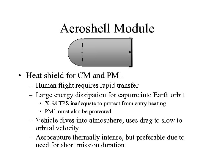 Aeroshell Module • Heat shield for CM and PM 1 – Human flight requires