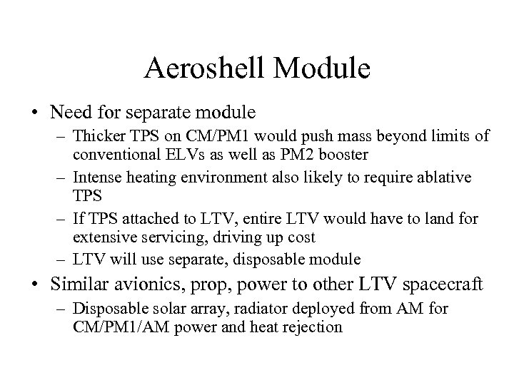 Aeroshell Module • Need for separate module – Thicker TPS on CM/PM 1 would