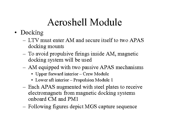 Aeroshell Module • Docking – LTV must enter AM and secure itself to two