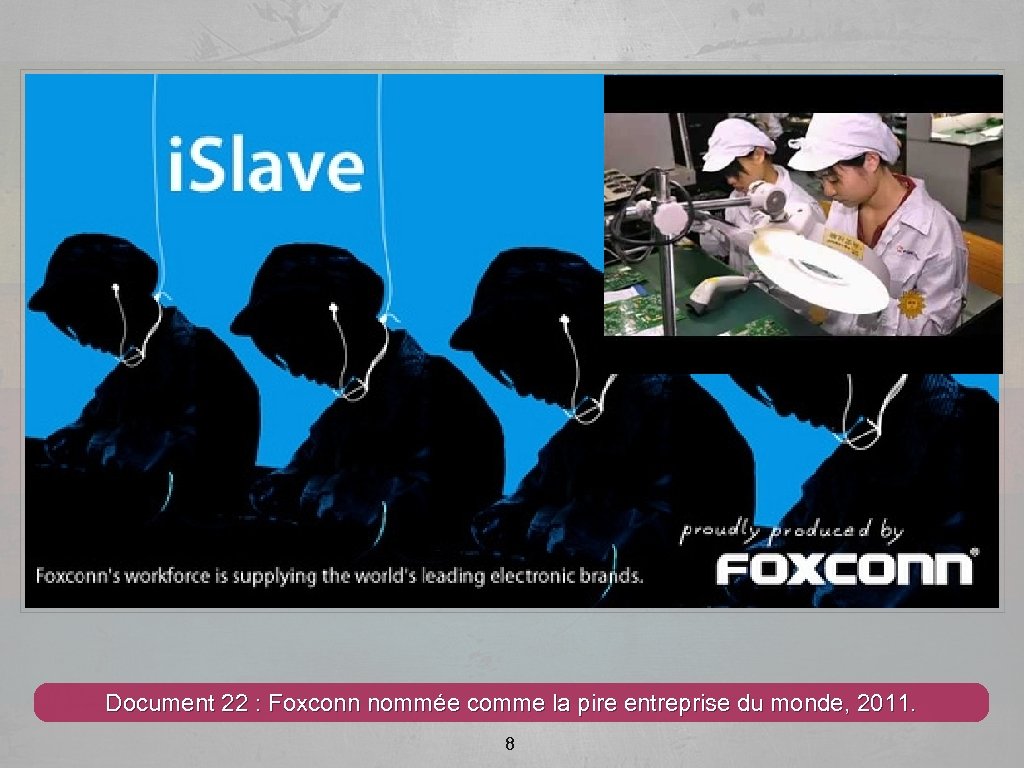 Document 22 : Foxconn nommée comme la pire entreprise du monde, 2011. 8 