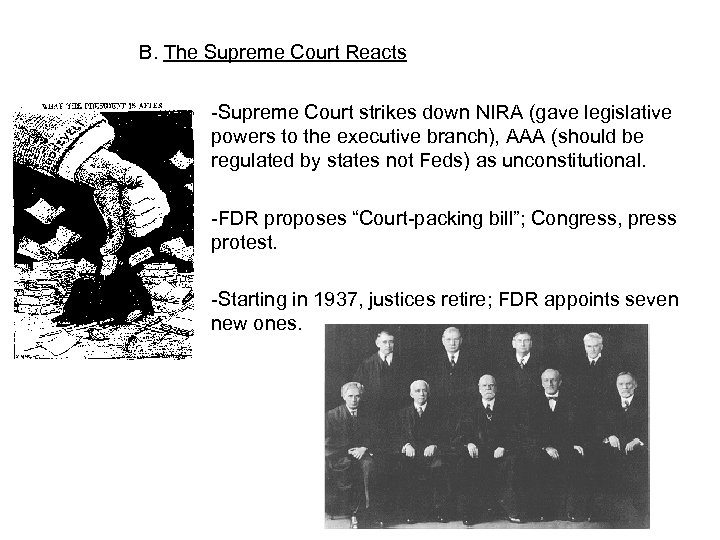 B. The Supreme Court Reacts -Supreme Court strikes down NIRA (gave legislative powers to