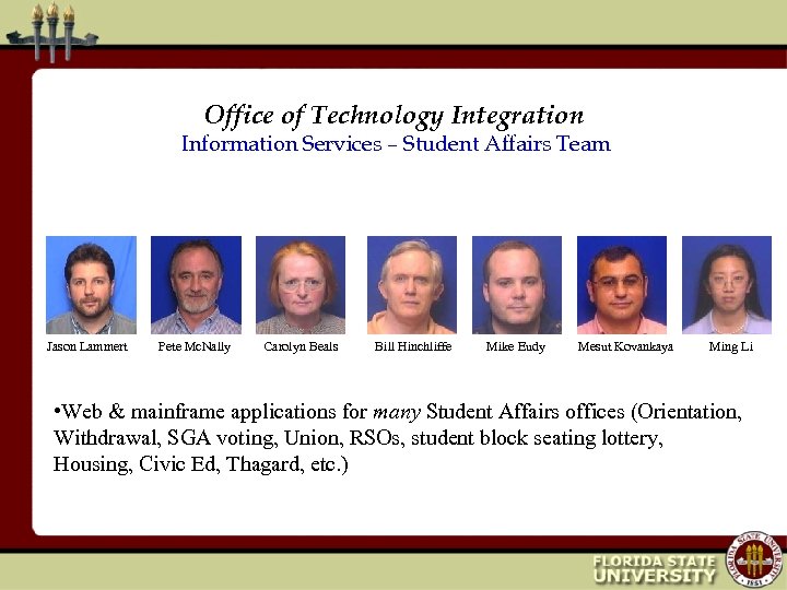 Office of Technology Integration Information Services – Student Affairs Team Jason Lammert Pete Mc.