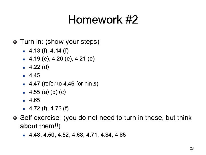 Homework #2 Turn in: (show your steps) n n n n 4. 13 (f),
