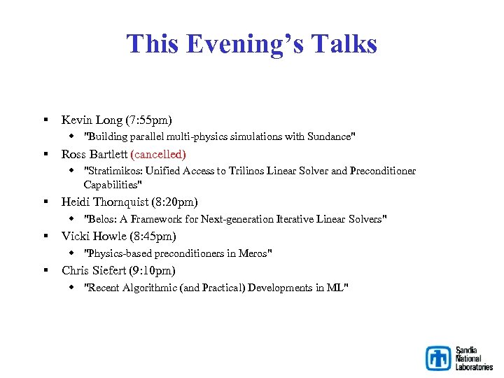 This Evening’s Talks § Kevin Long (7: 55 pm) w 