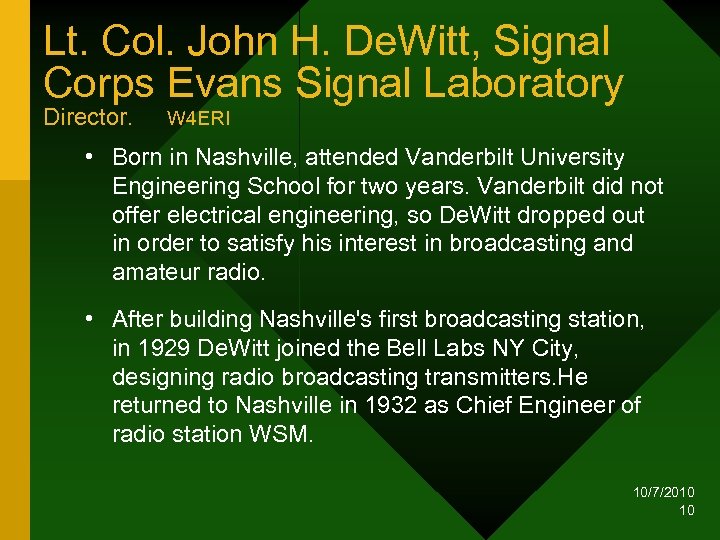 Lt. Col. John H. De. Witt, Signal Corps Evans Signal Laboratory Director. W 4