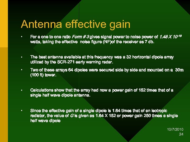 Antenna effective gain • For a one to one ratio Form # 3 gives