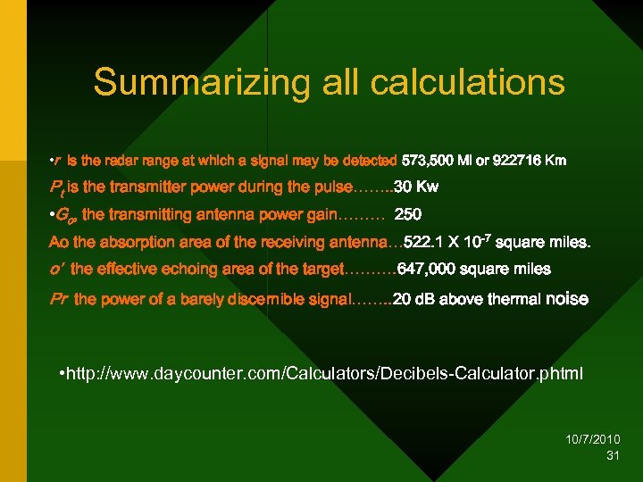 Summarizing all calculations • r is the radar range at which a signal may