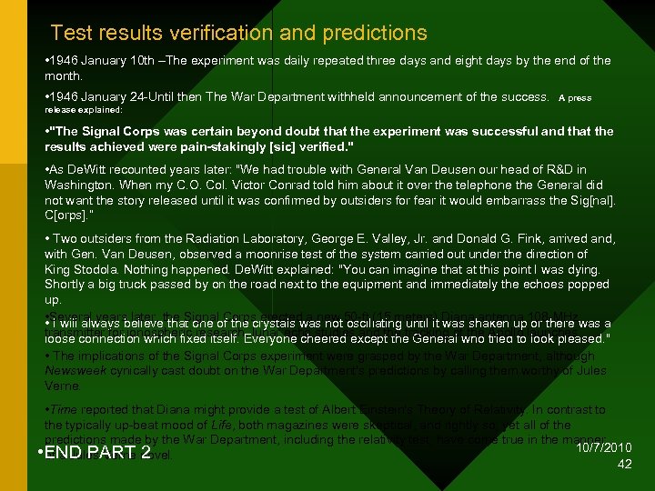 Test results verification and predictions • 1946 January 10 th –The experiment was daily